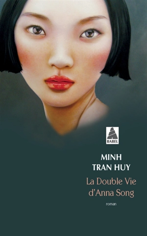 La double vie d'Anna Song - Minh Tran Huy