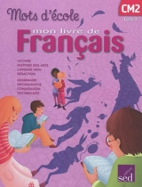 Mon livre de français, cycle 3 CM2 - Maryse Chuard-Hendriks