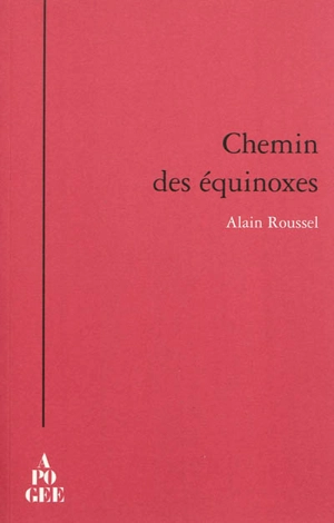 Chemin des équinoxes - Alain Roussel