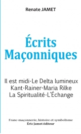 Ecrits maçonniques. Vol. 1 - Renate Jamet