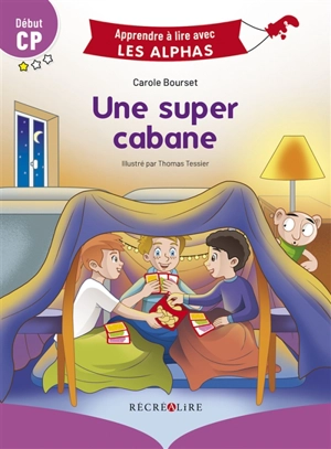 Une super cabane : début CP - Carole Bourset