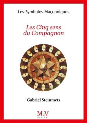Les cinq sens du compagnon - Gabriel Steinmetz