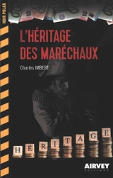 L'héritage des maréchaux - Charles Imbert