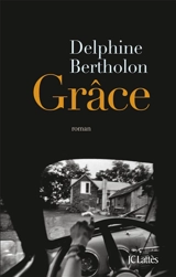 Grâce - Delphine Bertholon