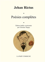 Poésies complètes - Jehan Rictus