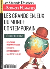 Grands dossiers des sciences humaines (Les), n° 65. Les grands enjeux du monde contemporain : défis & solutions