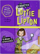 Les enquêtes de Lottie Lipton. Le trésor des catacombes - Dan Metcalf
