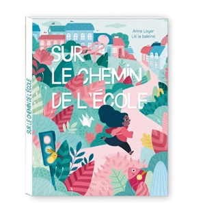 Sur le chemin de l'école - Anne Loyer