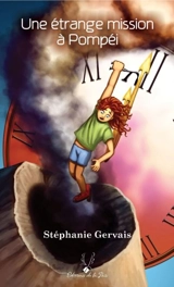 Une étrange mission à Pompéi - Stéphanie Gervais