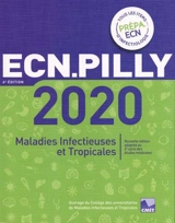 Maladies infectieuses et tropicales : 2020 : préparation ECN tous les items d'infectiologie - E. Pilly
