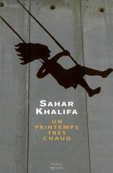 Un printemps très chaud - Sahar Khalifa