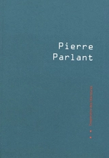 Cahier de la coopérative des littératures, n° 1. Pierre Parlant