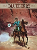 Blueberry : l'intégrale. Vol. 1 - Jean-Michel Charlier