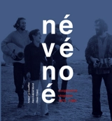 Névénoé : coopérative utopique : 1973-1980 - Arnaud Le Gouëfflec