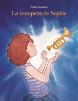 La trompette de Sophie - Aleksi Cavaillez