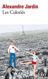 Les Coloriés - Alexandre Jardin