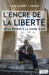 L'encre de la liberté : de la prison à la scène slam - Max Clanet