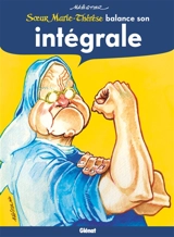 Soeur Marie-Thérèse balance son intégrale - Maëster