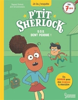 P'tit Sherlock. SOS dent perdue ! - Pascal Prévot