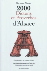 2.000 dictons et proverbes d'Alsace : dictionnaire alsacien-français. Elsässisches Sprichwerterbüech - Raymond Matzen