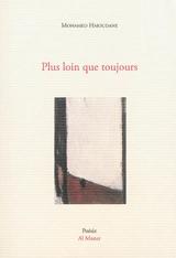 Plus loin que toujours - Mohamed Hmoudane