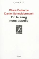 Où le sang nous appelle - Chloé Delaume