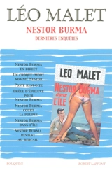 Nestor Burma. Vol. 4. Dernières enquêtes - Léo Malet