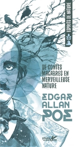 De contes macabres en merveilleuse nature - Edgar Allan Poe