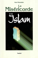 La miséricorde en islam - Hani Ramadan