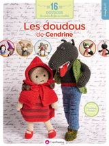 Les doudous de Cendrine au crochet : il était une fois 16 amigurumi au crochet... - Cendrine Armani