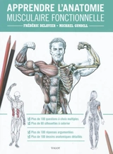 La méthode Delavier en questions-réponses illustrées pour apprendre l'anatomie musculaire fonctionnelle : à l'usage des coachs, des sportifs et des professionnels du sport et de la santé - Frédéric Delavier