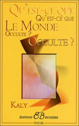 Qu'est-ce que le monde occulte ? - Kaly