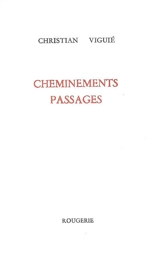 Cheminements, passages - Christian Viguié