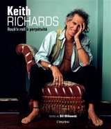 Keith Richards : rock’n roll à perpétuité - Bill Milkowski