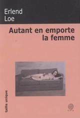 Autant en emporte la femme - Erlend Loe