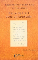 Faire de l'art avec un souvenir : correspondance - Louis Nucéra