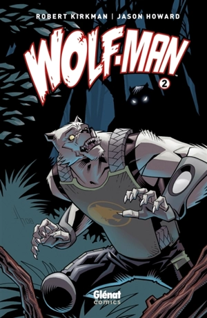 Wolf-Man. Vol. 2 - Robert Kirkman