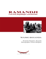 Ramandji : ceux d'ici, République centrafricaine - Wamg Boganda