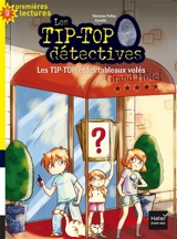 Les Tip-Top détectives. Vol. 3. Les Tip-Top et les tableaux volés - Christine Palluy