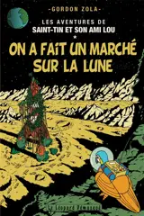 Les aventures de Saint-Tin et son ami Lou. Vol. 14. On a fait un marché sur la Lune - Gordon Zola