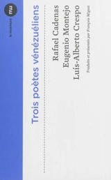 Trois poètes vénézuéliens - Rafael Cadenas