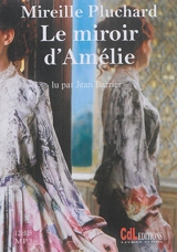 Le miroir d'Amélie - Mireille Pluchard