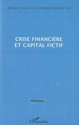 Crise financière et capital fictif - Jacques Guigou