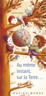 Au même instant, sur la terre... - Clotilde Perrin