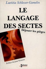 Le langage des sectes : déjouer les pièges - Laetitia Schlesser-Gamelin