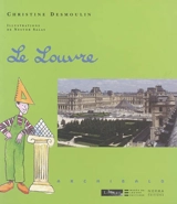 Le musée du Louvre - Christine Desmoulins