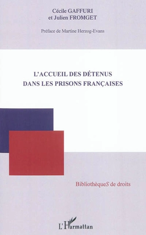 L'accueil des détenus dans les prisons françaises - Cécile Gaffuri
