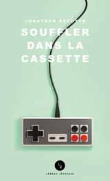 Souffler dans la cassette - Jonathan Bécotte