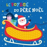 Le voyage du Père Noël - Sarah Wade