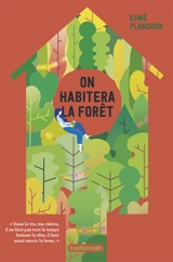 On habitera la forêt - Esmé Planchon